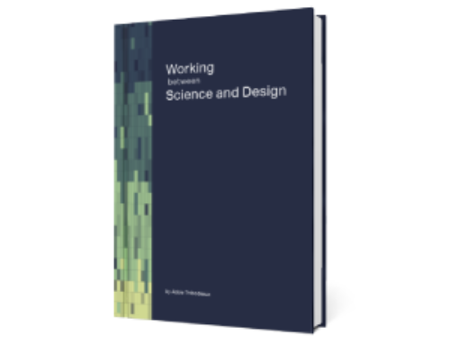 Working between Science and Design